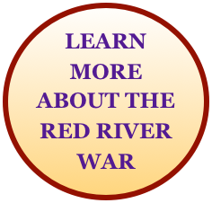 LEARN MORE ABOUT THE RED RIVER WAR