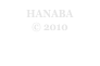 HANABA
© 2010