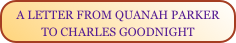 A LETTER FROM QUANAH PARKER TO CHARLES GOODNIGHT