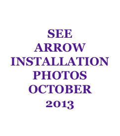 SEE
ARROW INSTALLATIONPHOTOS
OCTOBER
2013